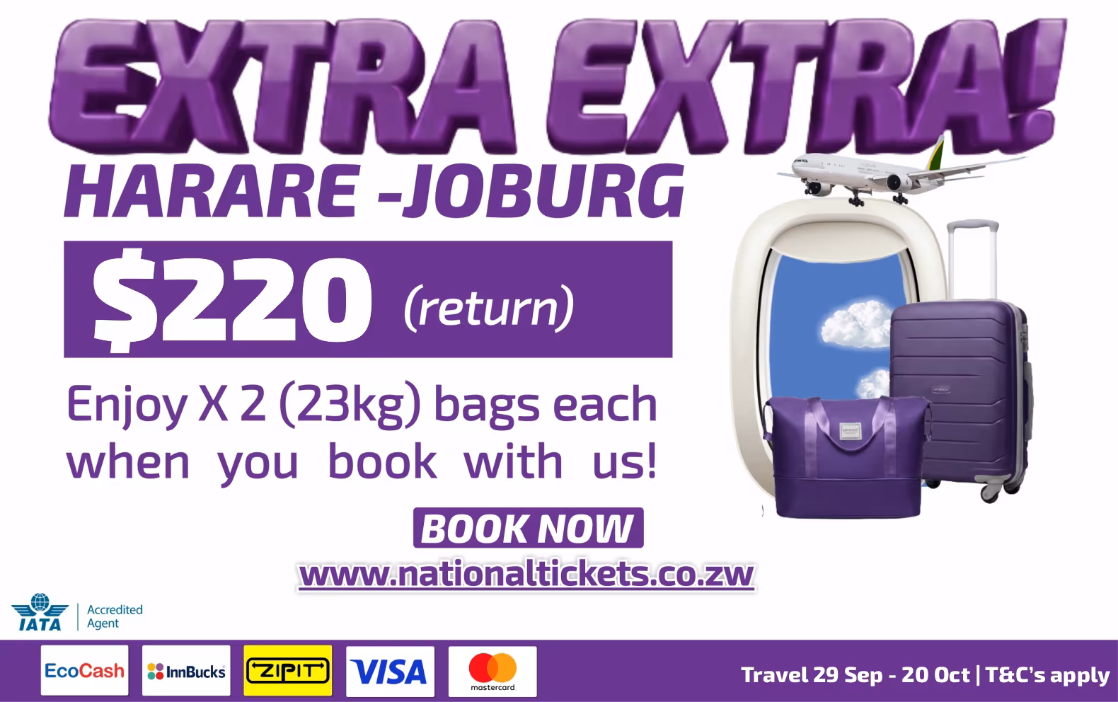 National Tickets Global September offer: Harare to Johannesburg return fares from $197, including two 23kg bags. Book with an accredited IATA agent.